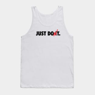 Just Don't Tank Top